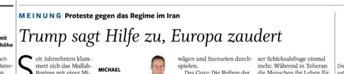 Leserbrief zu "Proteste gegen das Regime im IranTrump sagt Hilfe zu, Europa zaudert" von Michael Clasen, NOZ vom 13.01.2026, Seite 1
